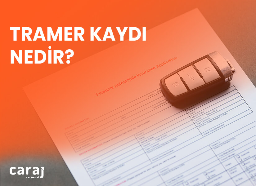 Tramer Kaydı nedir? Tramer Kaydı Sorgulama