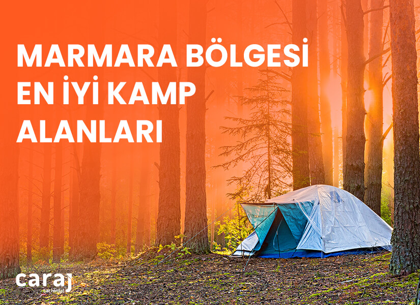 Marmara Bölgesi En İyi Kamp Alanları