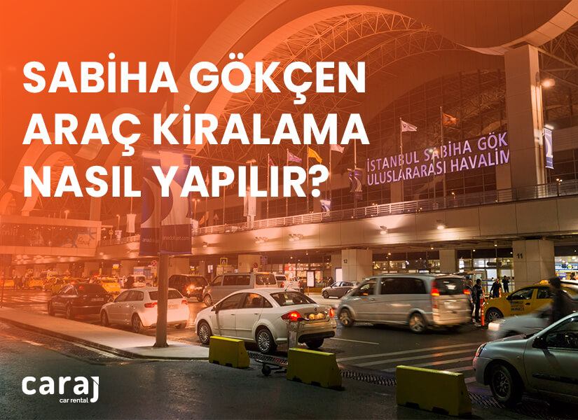 Sabiha Gökçen Araç Kiralama nasıl yapılır?