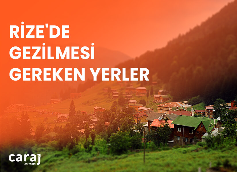 Rize'de Gezilecek 10 Yer