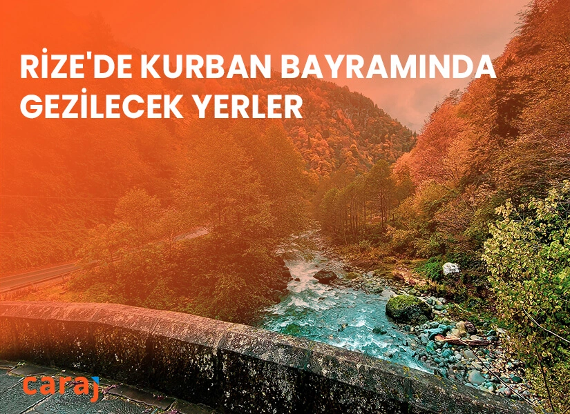 Rize'de Kurban Bayramında Gezilecek Yerler 2024